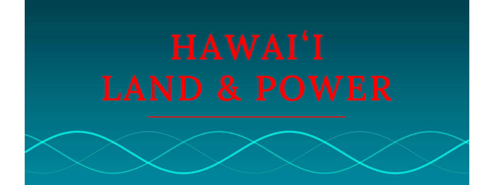 Hawaiʻi Land & Power